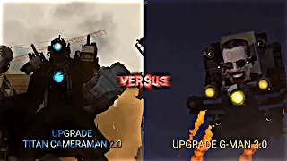 Upgrade Titan Cameraman 2.0 vs Upgrade G-Man 3.0 | skibidi toilet 67 (part 2)