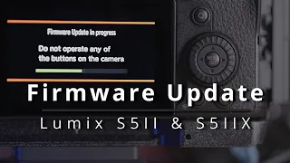 Firmware Update - Lumix S5II & S5IIX