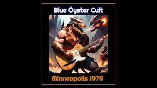 Blue Öyster Cult - Minneapolis, Minnesota 1979  (Complete Bootleg)