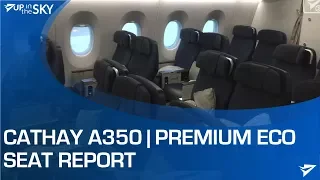 REPORT: Cathay A350 Premium Economy