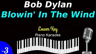 Bob Dylan - Blowin' In The Wind (Piano Karaoke) Lower Key