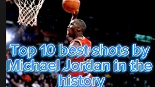 Top 10 best shots by Michael Jordan in the history