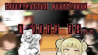 Creepypastas reaccionan a Jeff Fem 🔪Jeff as Himiko Toga🔪Azami Senju Yamamoto-SPOILERS