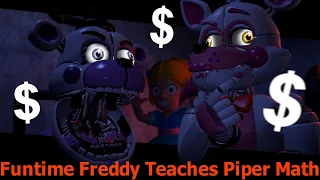 [FNAF/SB/SFM] Funtime Freddy Teaches Piper Math