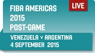 Post-Game: Venezuela v Argentina - Group B -  2015 FIBA Americas Championship