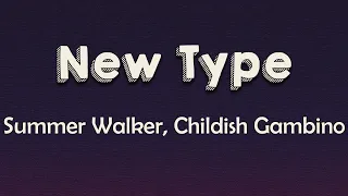 Summer Walker, Childish Gambino - New Type (Lyrics) | And I, I'm watchin' my cellphone ring