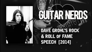 Dave Grohl's (of Nirvana) Rock & Roll Hall Of Fame Speech