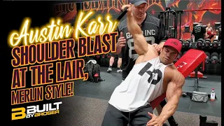 AUSTIN KARR - SHOULDER BLAST AT THE LAIR, MERLIN STYLE!