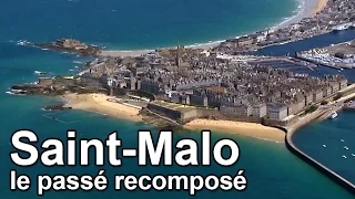 Saint-Malo, le passé recomposé