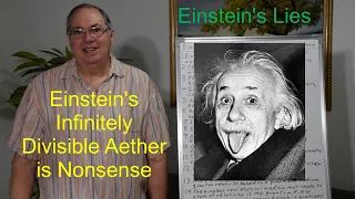 Einstein's Infinitely Divisible Aether is Nonsense