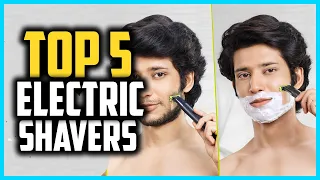 Top 5 Best Electric Shavers in 2024