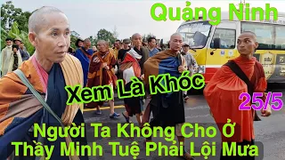 Xem Là Khóc Người Ta Đuổi Không Cho Ở Sư Thầy Minh Tuệ Phải Lội Mưa