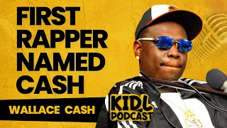 Wallace Cash on Being the First Rapper Named Cash | Kid L Podcast #237