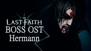 The Last Faith - Boss Fight OST - Dr. Hermann