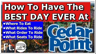 How To Have The BEST Day Possible At Cedar Point