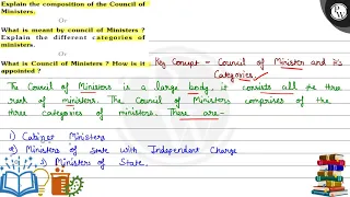 Explain the composition of the Council of Ministers.
        What is meant by council of Ministers ?
        Expl...