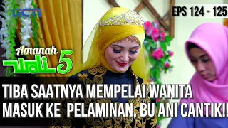 TIBA SAATNYA MEMPELAI WANITA MASUK KE  PELAMINAN, BU ANI CANTIK!!  - AMANAH WALI 5 [PART 1]