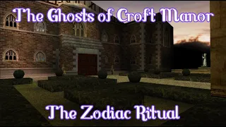 TRLE | 👻 The Ghosts of Croft Manor (2009) 👻 | Part 1 | The Zodiac Ritual