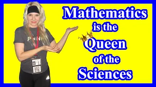 Mathematics is Queen of the Sciences