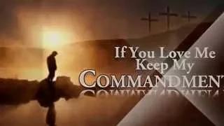 If YOU love me keep my commandments. John 14:15