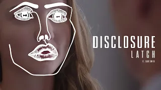 Disclosure - Latch feat. Sam Smith  (Official Video)