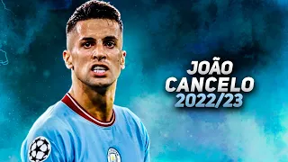 João Cancelo 2022/23 - Amazing Skills, Tackles, Goals & Assists | HD