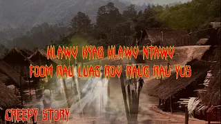 Creepy Story - Hlawv Xyab Hlawv Ntawv Foom Luag Thaum Kawg Rov Raug Rau Yus 04-04-2023