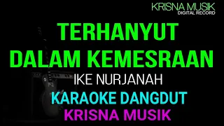 TERHANYUT DALAM KEMESRAAN KARAOKE DANGDUT ORIGINAL NADA WANITA