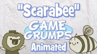 Game Grumps Animated - Scarabee