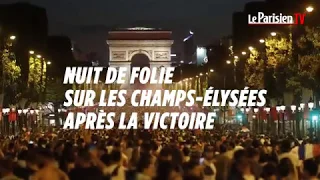 Nuit de folie sur les Champs-Elysées après la victoire des Bleus en demi-finale