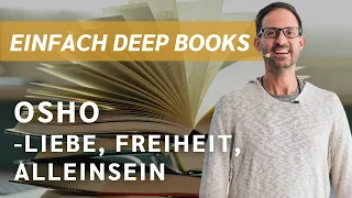 Einfach Deep Books: Osho - Liebe, Freiheit, Alleinsein