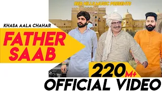 Father Saab (Full Video) | Khasa Aala Chahar | Raj Saini | New Haryanvi Songs Haryanavi 2020