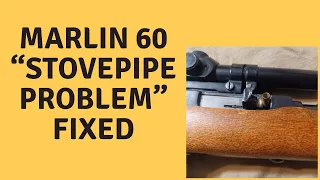 Marlin/Glenfield Model 60 "Stovepipe' Issues, and How to Fix Them