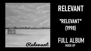 Relevant (1998) (Full Album) (If Kurt Cobain Lived : 1997-1998)