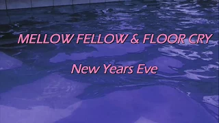 MELLOW FELLOW & FLOOR CRY - New Year's Eve (Sub Español)