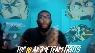 TOP 10 ANIME TEAM FIGHTS! || REACTION