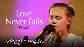 Shivali – Love Never Fails