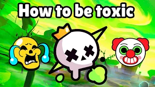 Ultimate Tutorial on How to Become SUPER Toxic in Brawl Stars