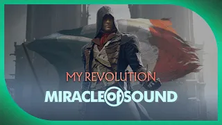 My Revolution by Miracle Of Sound (Assassin's Creed Unity)