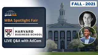 Harvard HBS Adcom Q&A | Harvard MBA Admissions | #MBA Spotlight #BSchool Fair Nov 2021