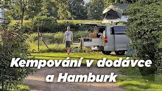 VLOG: Kempování v dodávce & den v Hamburku