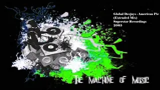 Global Deejays - American Pie (Club Mix) #TheMachineOfMusic