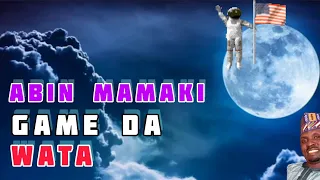 ABIN MAMAKI GAME DA WATA (THE MOON)