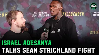 Israel Adesanya on Sean Strickland: "He's insecure. My first impression? He's a b****"