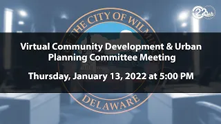 Community Development & Urban Planning Committee Meeting  | 01/13/2022