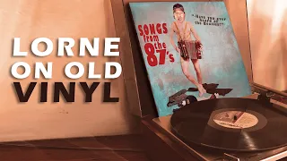 FULL ALBUM On Vinyl: "Songs From the 87's" | Lorne Armstrong