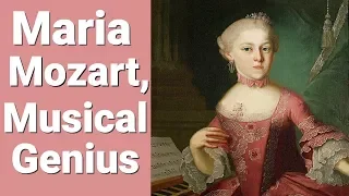 Why You've Never Heard of MARIA MOZART