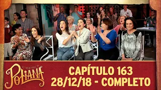 As Aventuras de Poliana | capítulo 163 - 28/12/18, completo