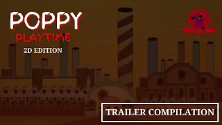 Poppy Playtime 2D - Trailer Compilation (So Far!)