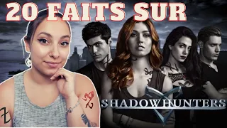 20 FAITS SUR Shadowhunters